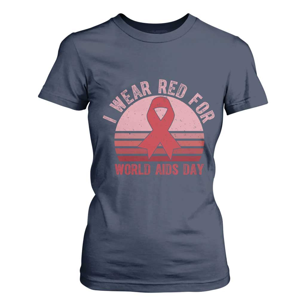 I Wear Red For World Aids Day T Shirt For Women HIV Support Gift