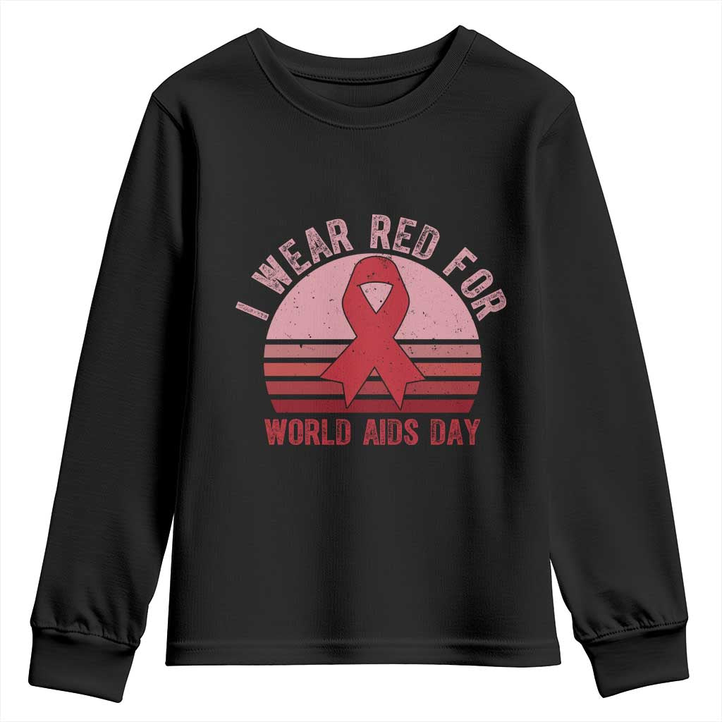 I Wear Red For World Aids Day Youth Sweatshirt HIV Support Gift