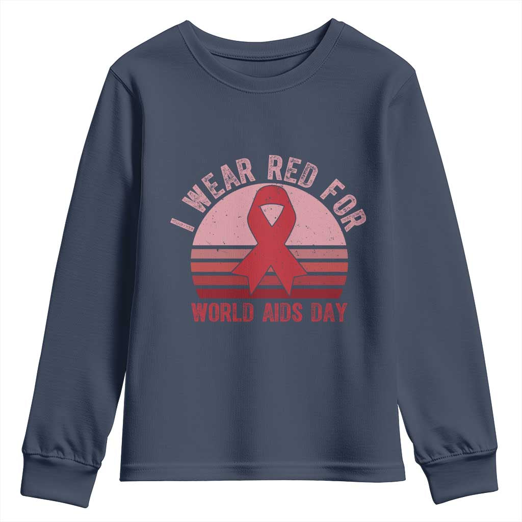 I Wear Red For World Aids Day Youth Sweatshirt HIV Support Gift