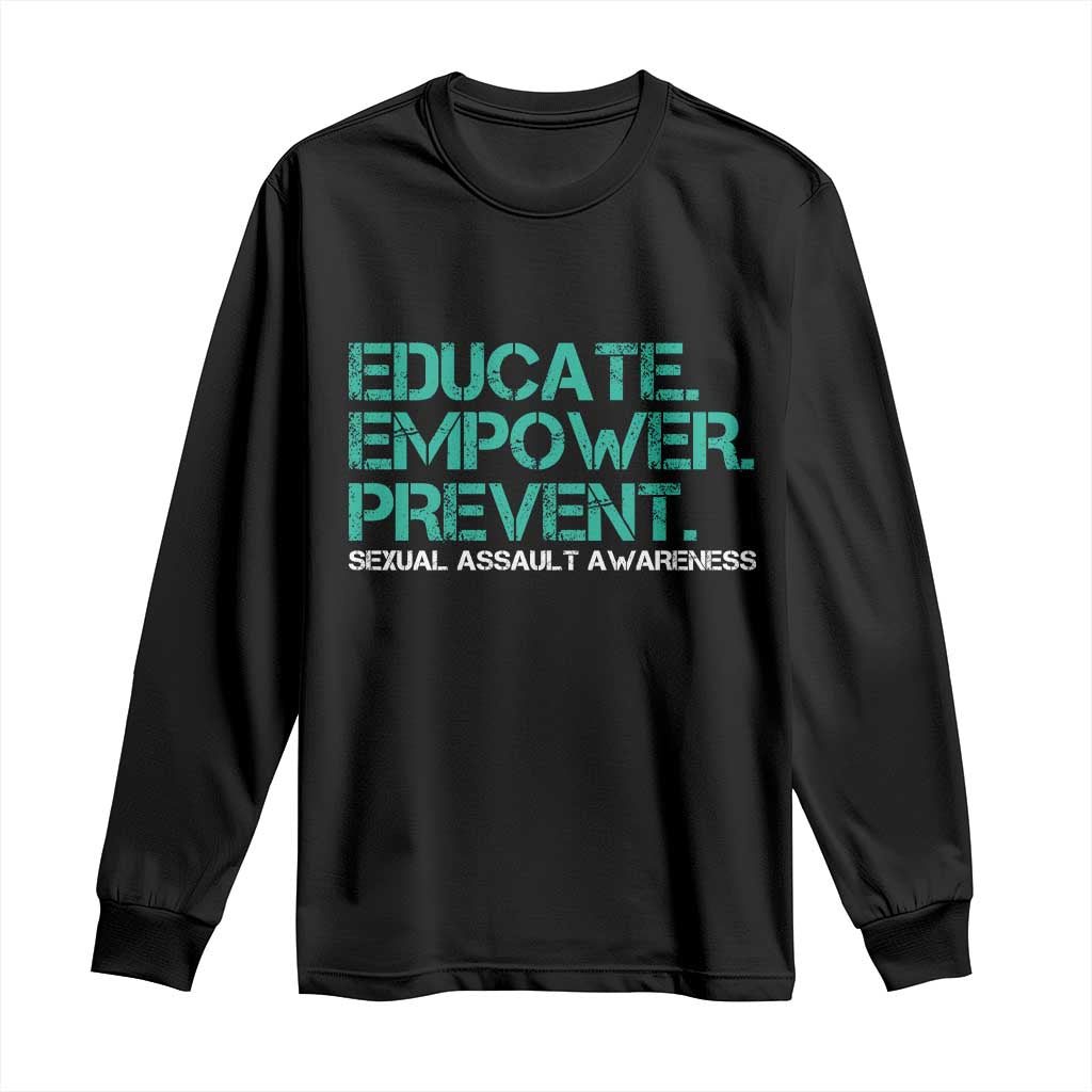 Sexual Assault Prevention Support Long Sleeve Shirt Educate Empower Prevent