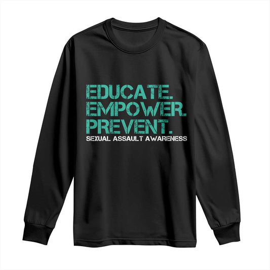 Sexual Assault Prevention Support Long Sleeve Shirt Educate Empower Prevent