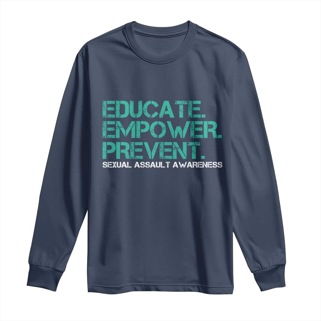 Sexual Assault Prevention Support Long Sleeve Shirt Educate Empower Prevent
