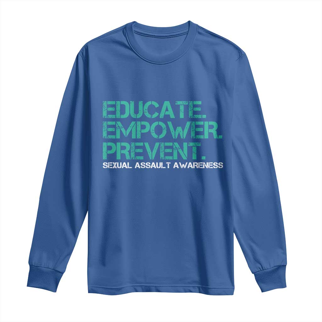 Sexual Assault Prevention Support Long Sleeve Shirt Educate Empower Prevent