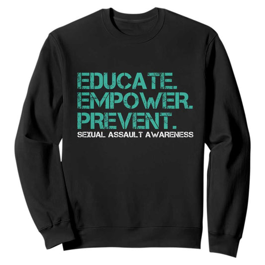 Sexual Assault Prevention Support Sweatshirt Educate Empower Prevent