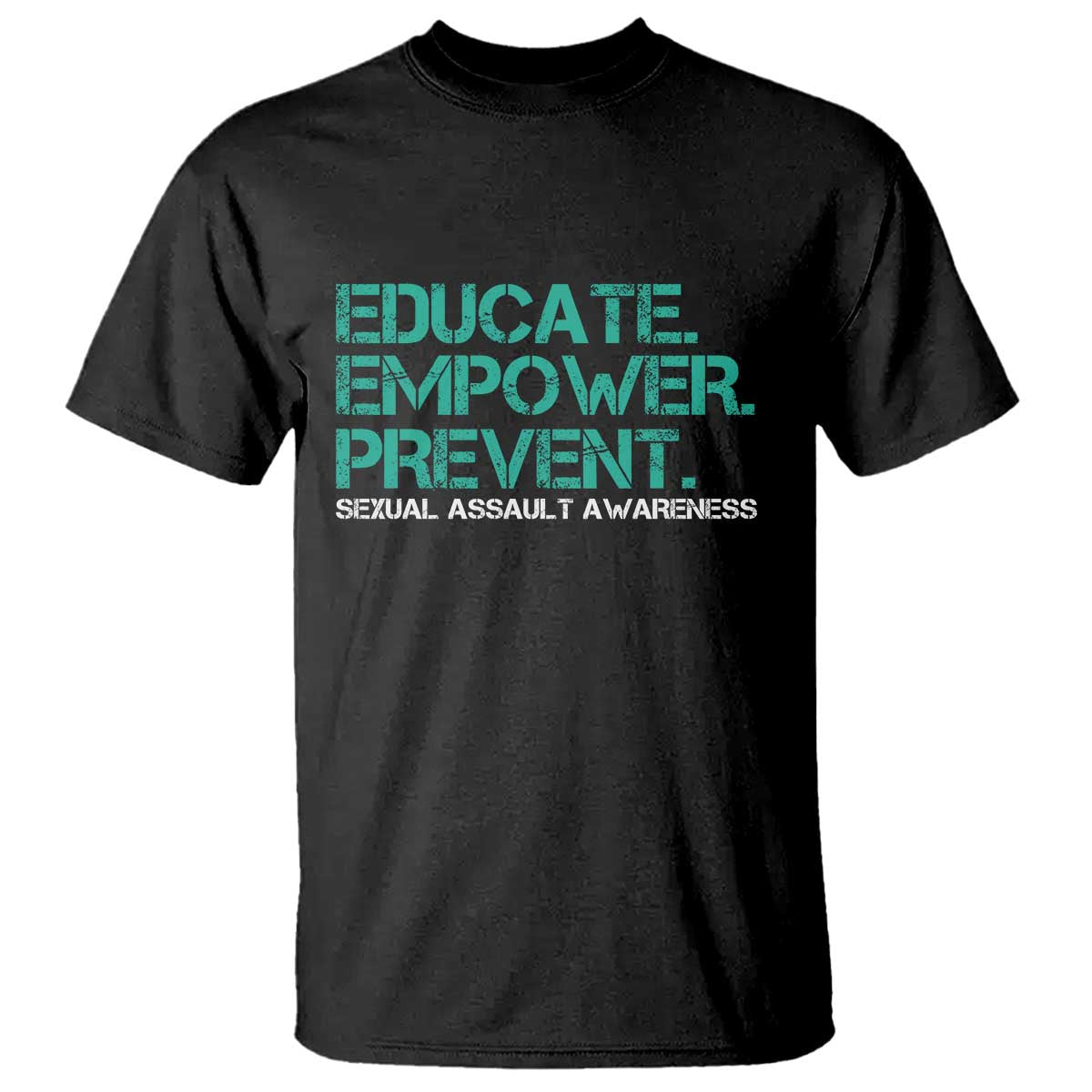 Sexual Assault Prevention Support T Shirt Educate Empower Prevent