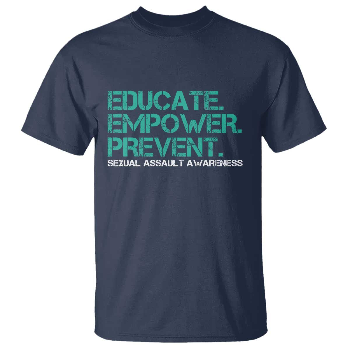 Sexual Assault Prevention Support T Shirt Educate Empower Prevent