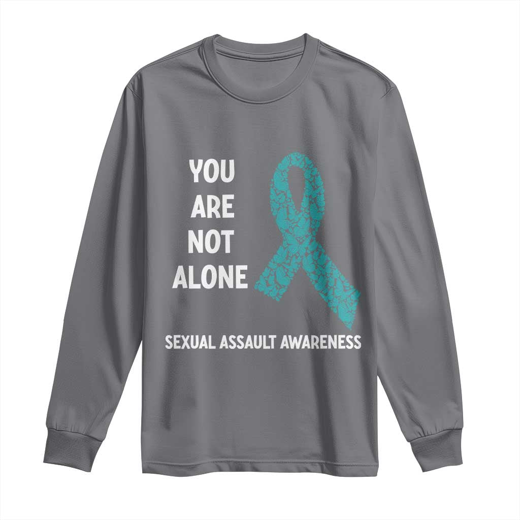Sexual Assault Prevention Support Long Sleeve Shirt You Are Not Alone