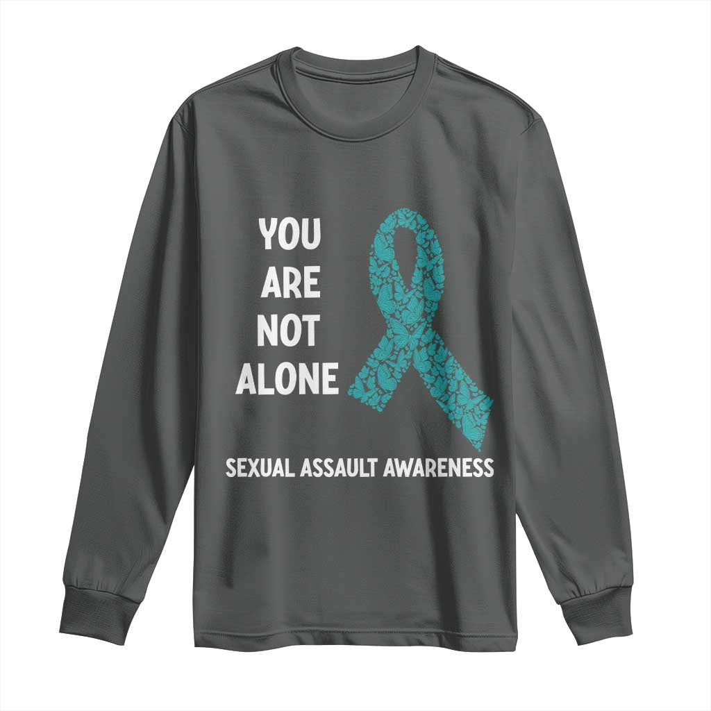 Sexual Assault Prevention Support Long Sleeve Shirt You Are Not Alone