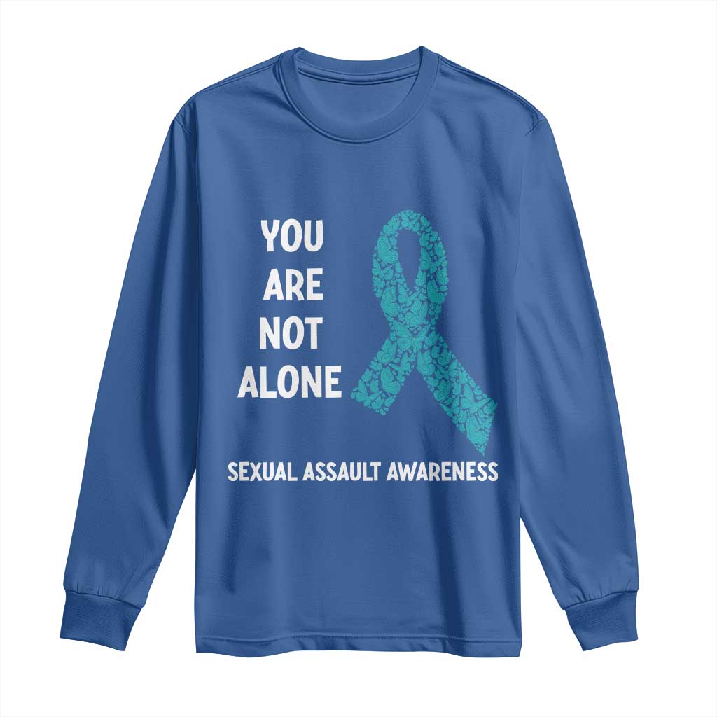 Sexual Assault Prevention Support Long Sleeve Shirt You Are Not Alone