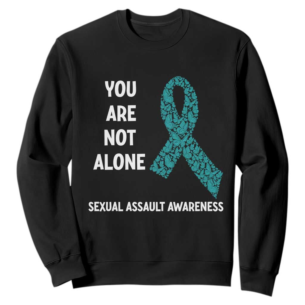 Sexual Assault Prevention Support Sweatshirt You Are Not Alone