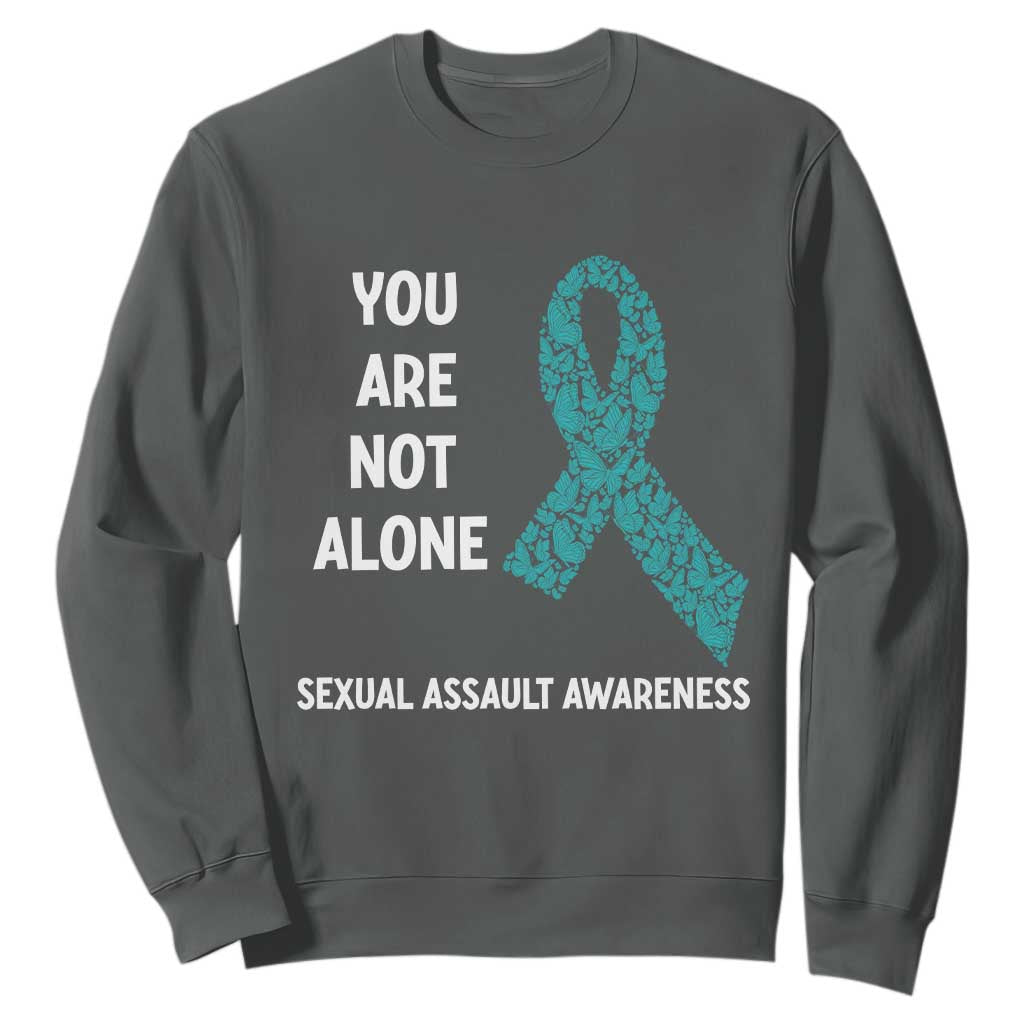 Sexual Assault Prevention Support Sweatshirt You Are Not Alone