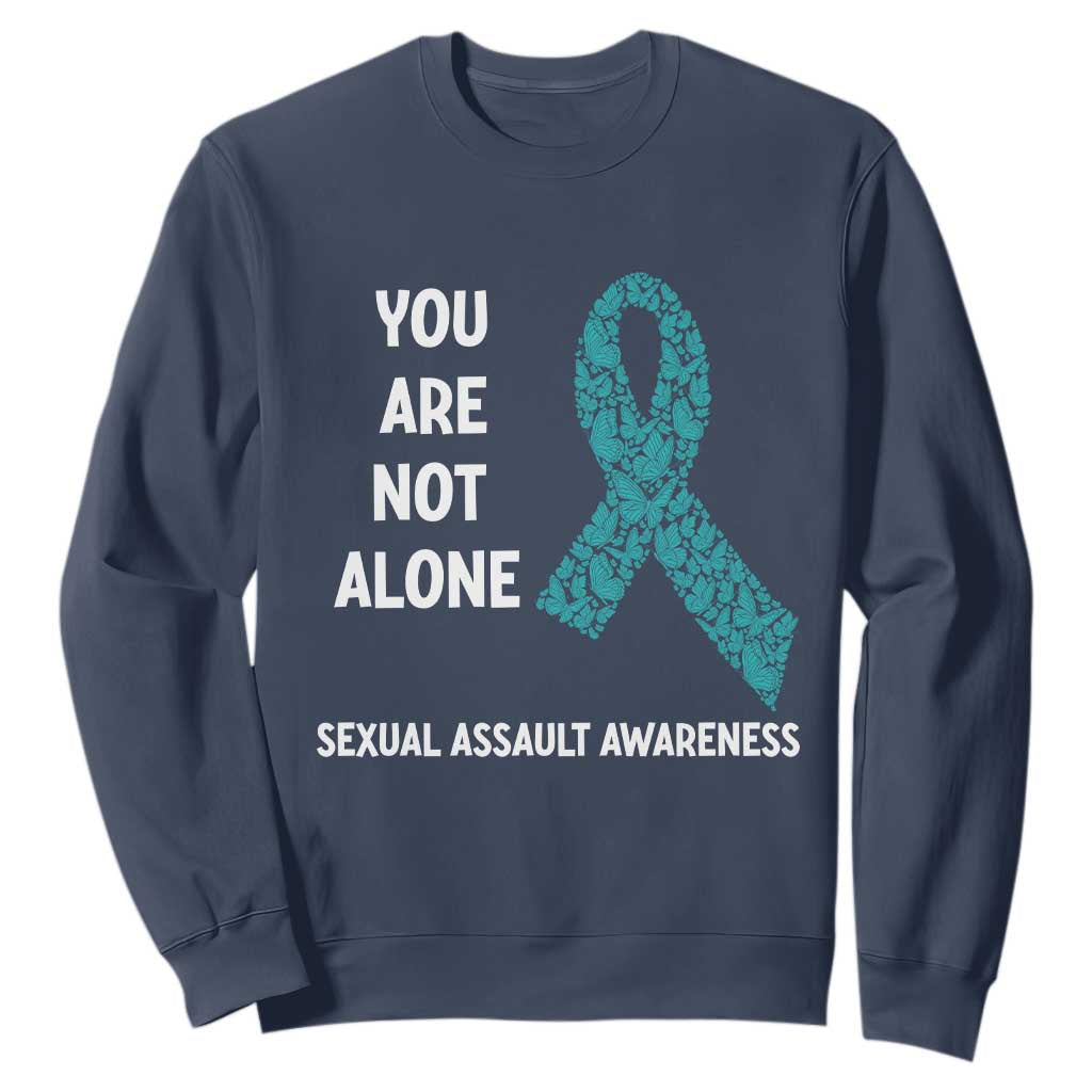 Sexual Assault Prevention Support Sweatshirt You Are Not Alone