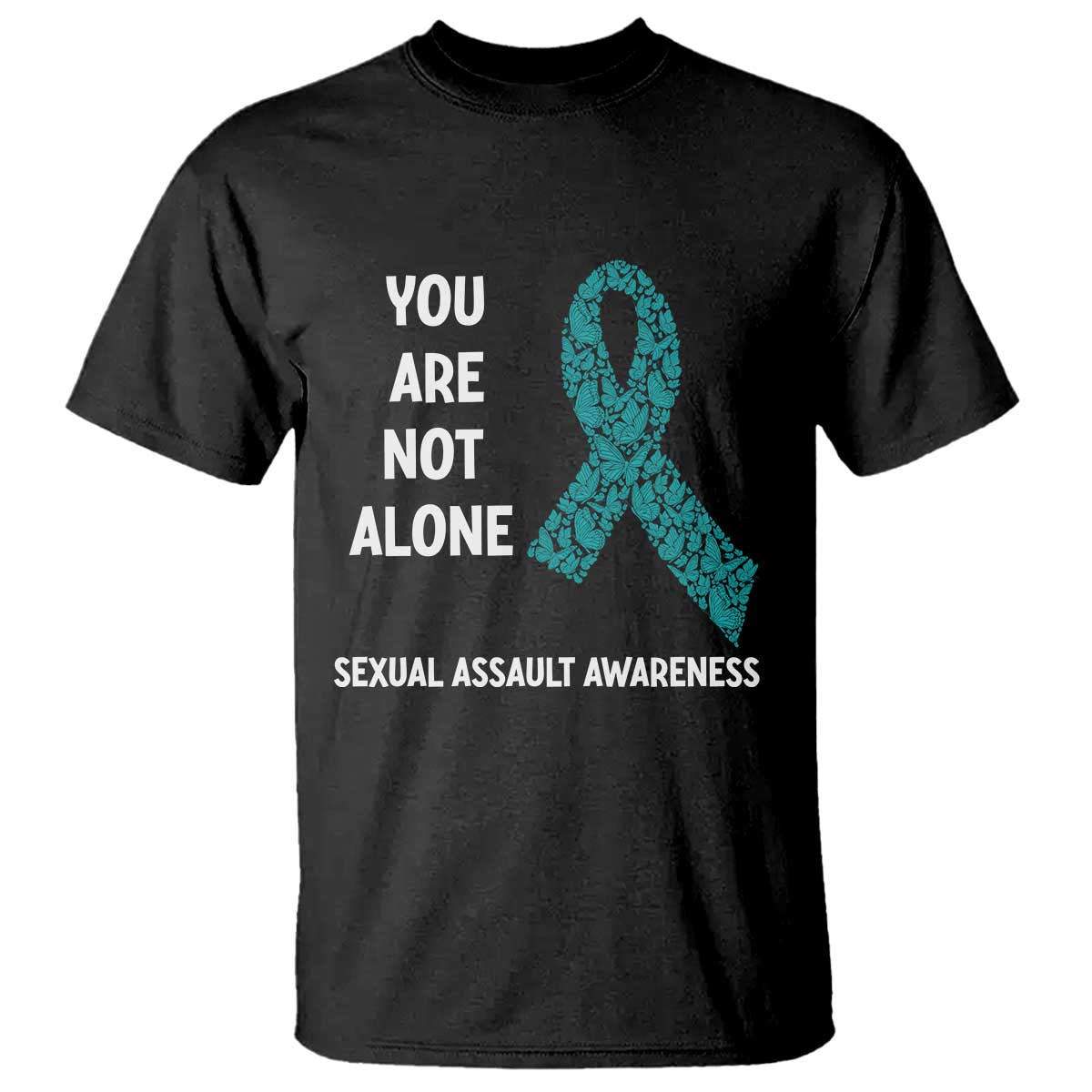 Sexual Assault Prevention Support T Shirt You Are Not Alone