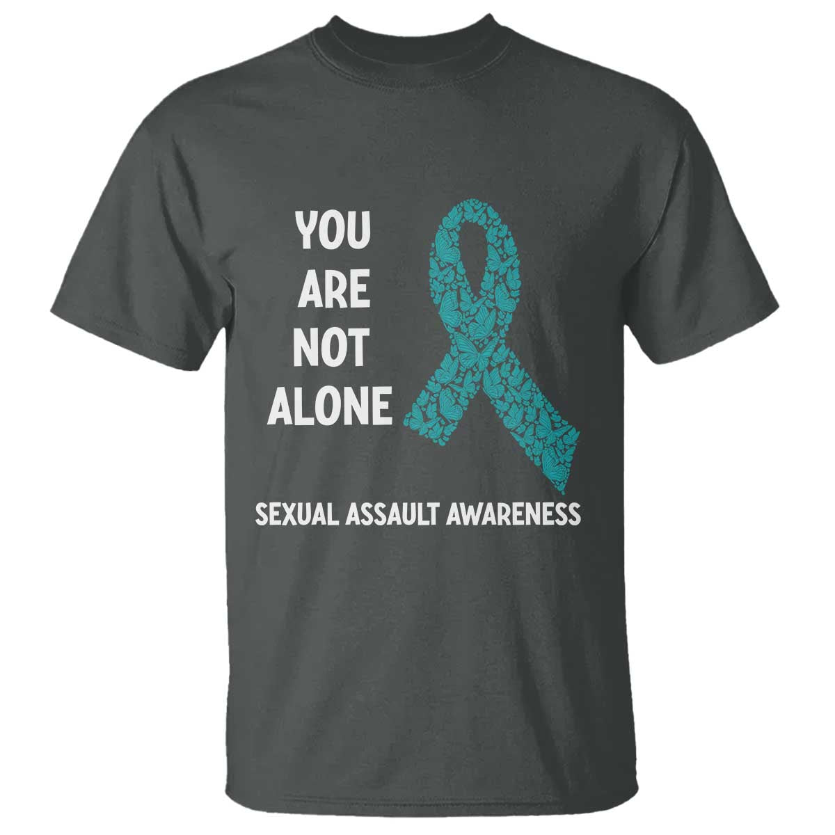Sexual Assault Prevention Support T Shirt You Are Not Alone