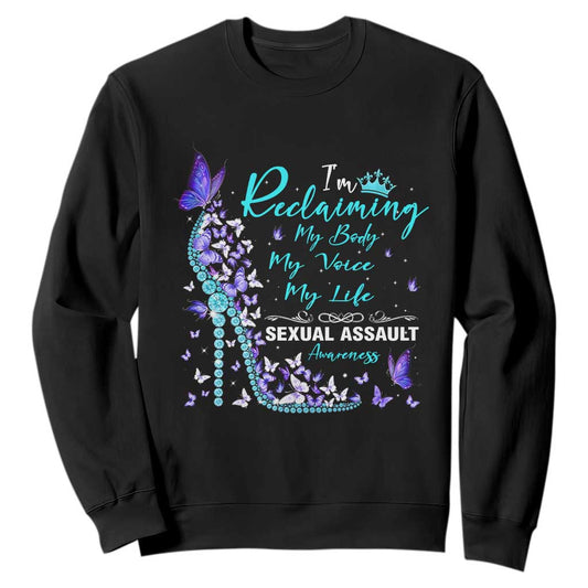 Sexual Assault Prevention Support Sweatshirt I Am Reclaiming My Body My Voice My Life Womens Rights