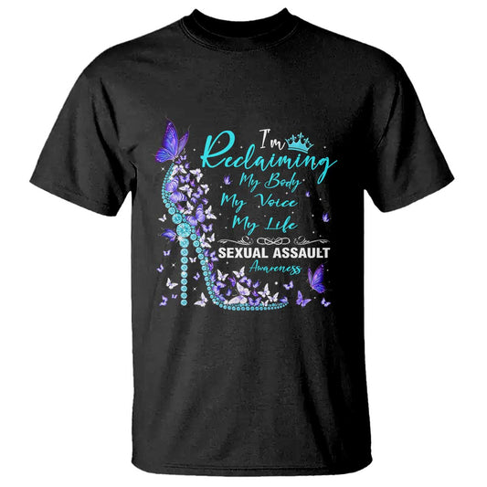 Sexual Assault Prevention Support T Shirt I Am Reclaiming My Body My Voice My Life Womens Rights