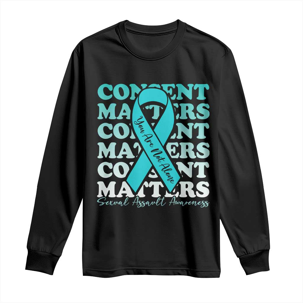 Sexual Assault Prevention Support Long Sleeve Shirt Teal Ribbon Consent Matters You Are Not Alone
