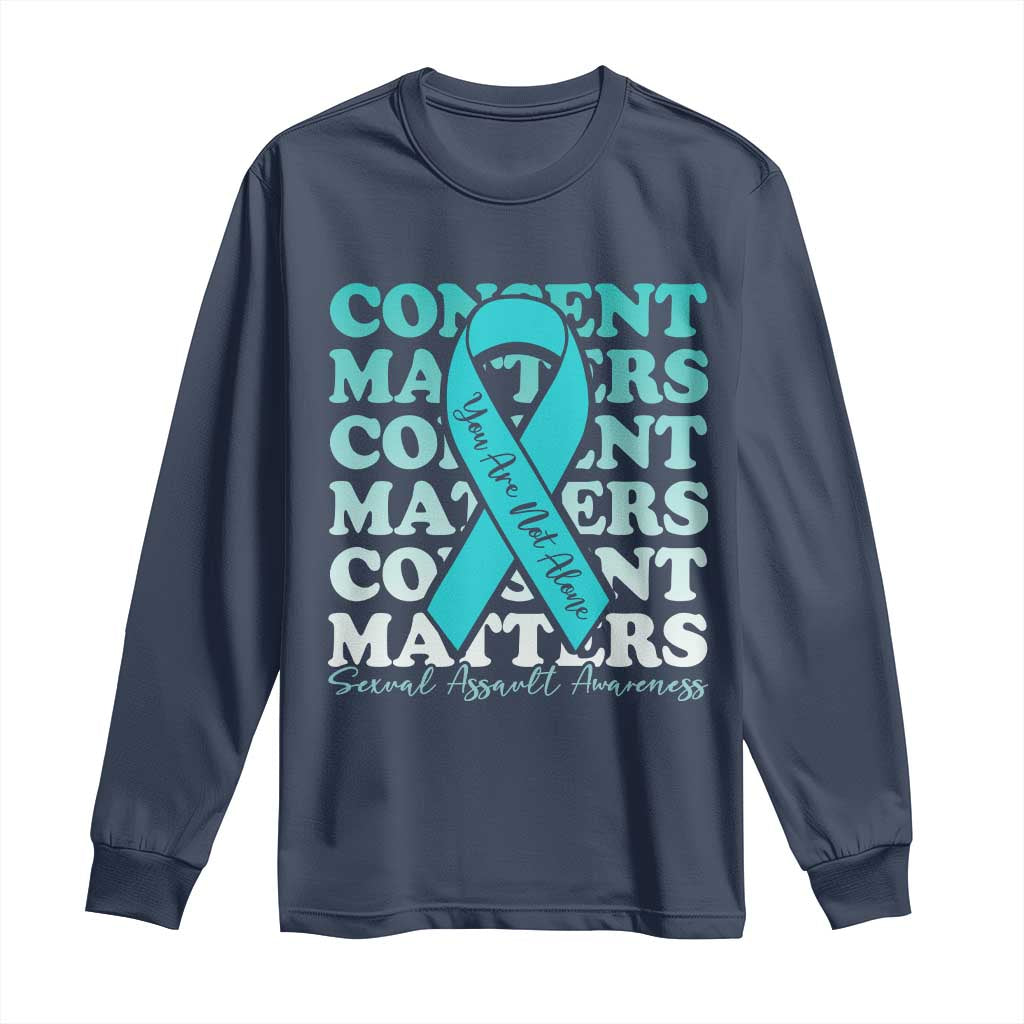 Sexual Assault Prevention Support Long Sleeve Shirt Teal Ribbon Consent Matters You Are Not Alone