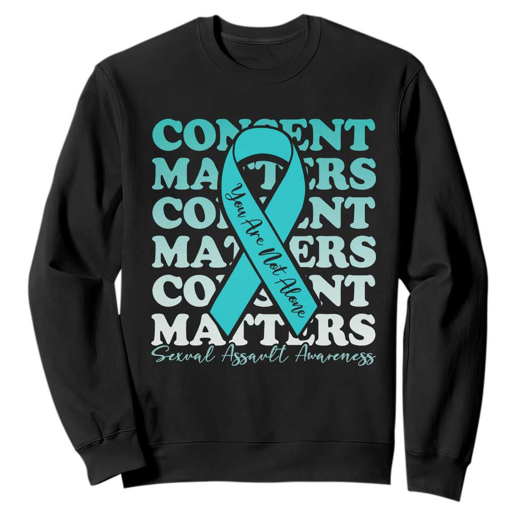 Sexual Assault Prevention Support Sweatshirt Teal Ribbon Consent Matters You Are Not Alone