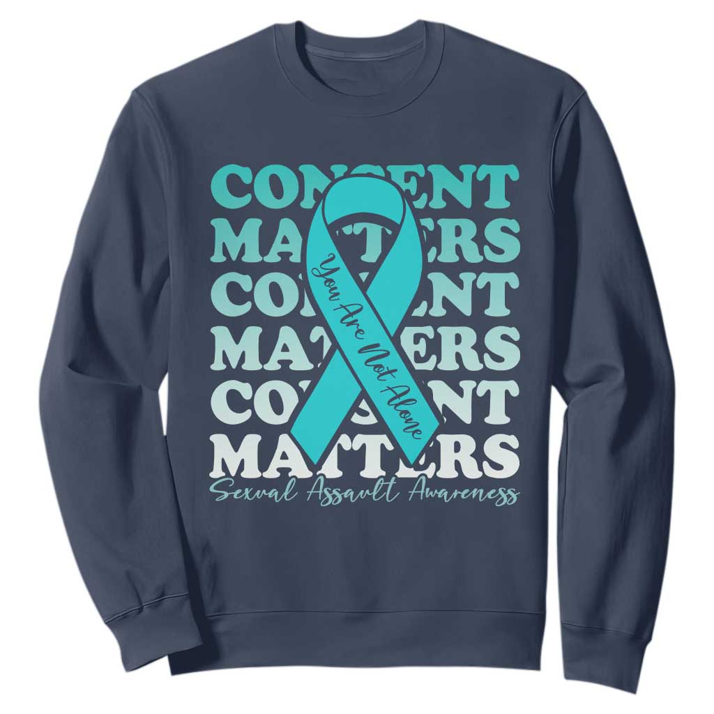 Sexual Assault Prevention Support Sweatshirt Teal Ribbon Consent Matters You Are Not Alone