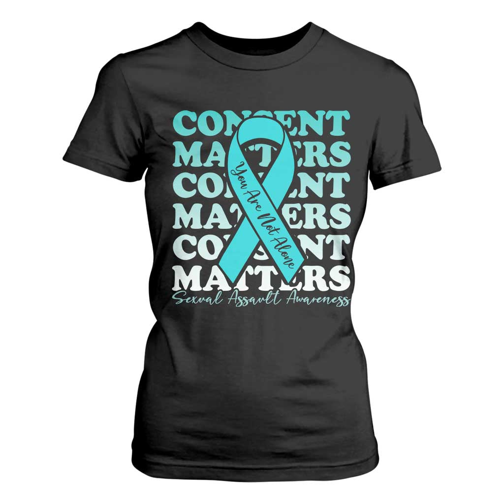 Sexual Assault Prevention Support T Shirt For Women Teal Ribbon Consent Matters You Are Not Alone