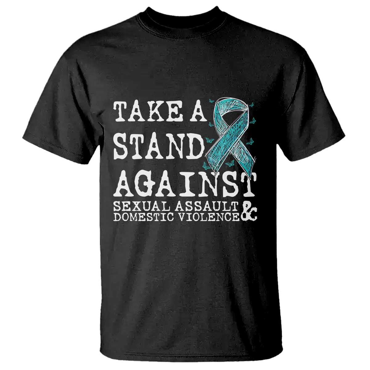 Sexual Assault Prevention Support T Shirt Stand Against Sexual Assault & Domestic Violence