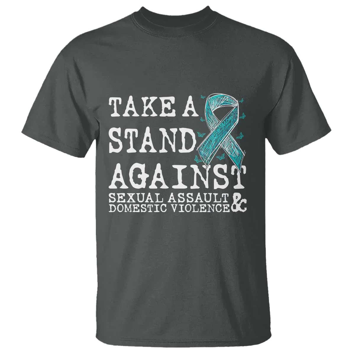 Sexual Assault Prevention Support T Shirt Stand Against Sexual Assault & Domestic Violence