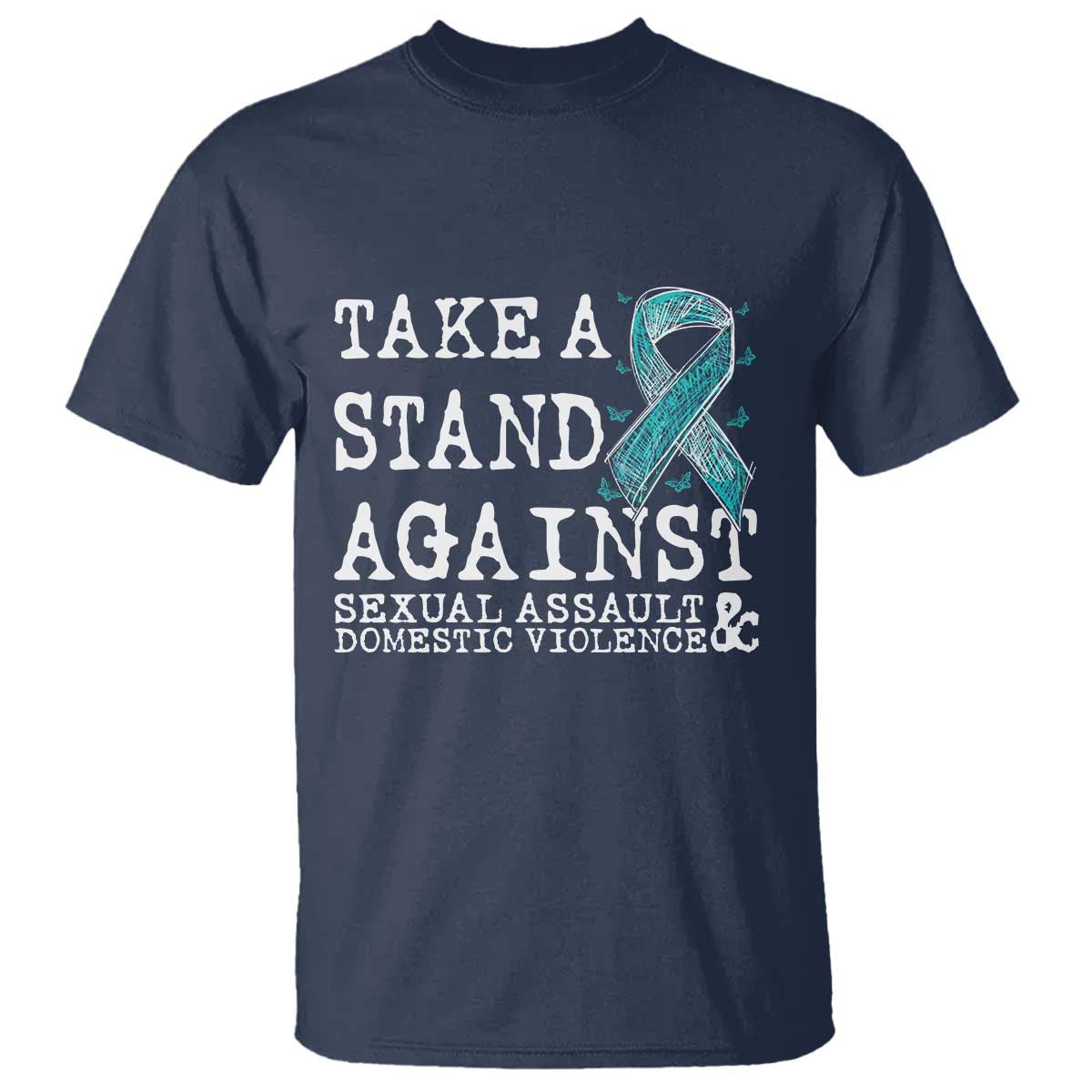 Sexual Assault Prevention Support T Shirt Stand Against Sexual Assault & Domestic Violence