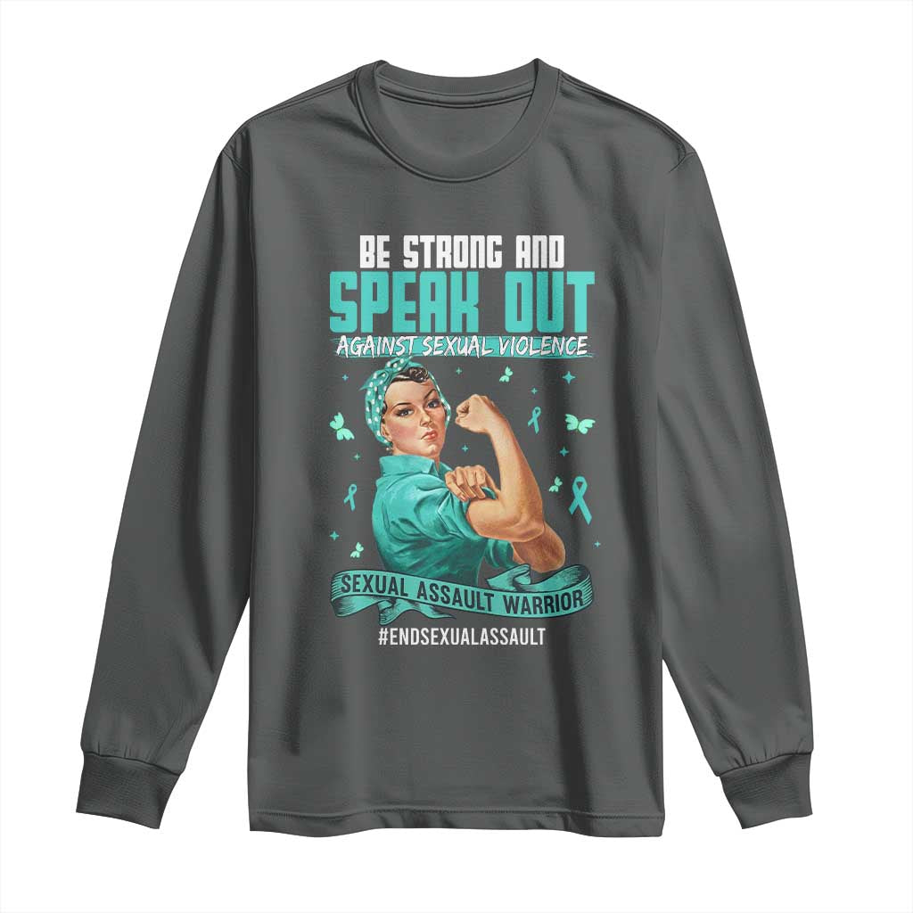 Sexual Assault Prevention Support Long Sleeve Shirt Be Strong And Speak Out Against Sexual Violence