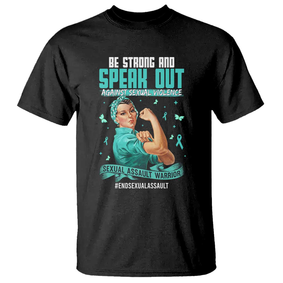 Sexual Assault Prevention Support T Shirt Be Strong And Speak Out Against Sexual Violence