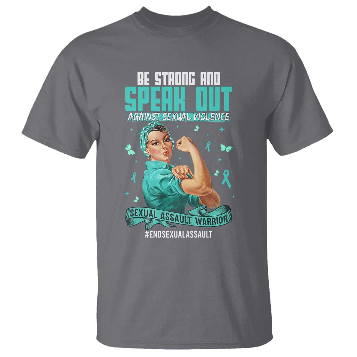 Sexual Assault Prevention Support T Shirt Be Strong And Speak Out Against Sexual Violence