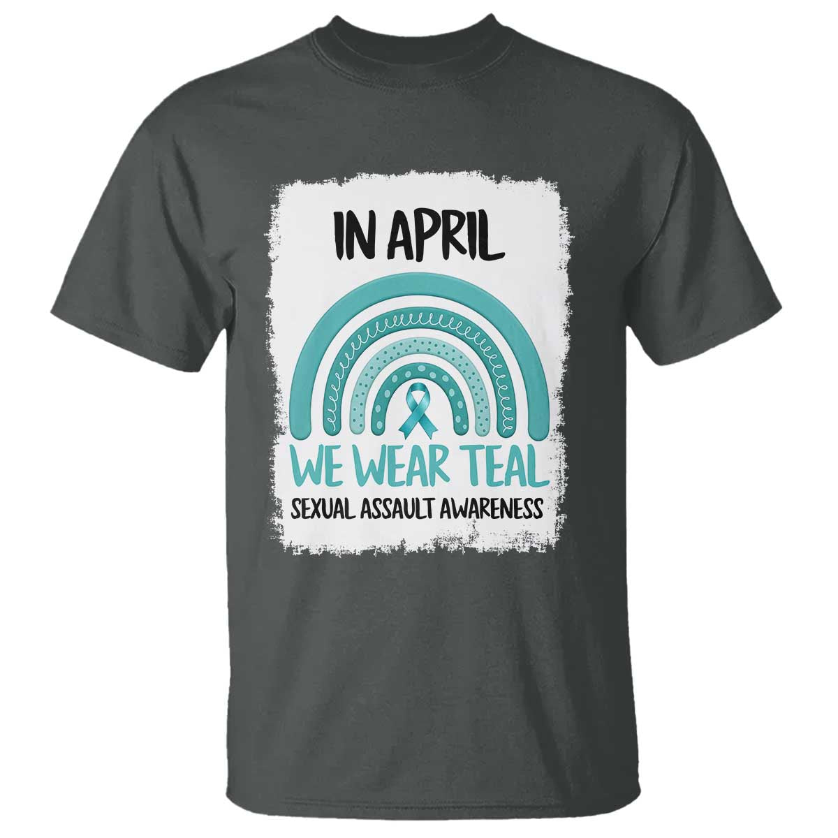 Sexual Assault Prevention Support T Shirt In April We Wear Teal Ribbon