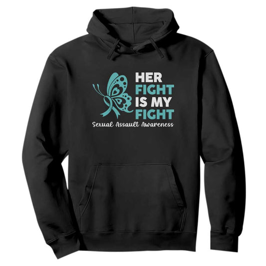 Sexual Assault Prevention Support Hoodie Her Fight is My Fight