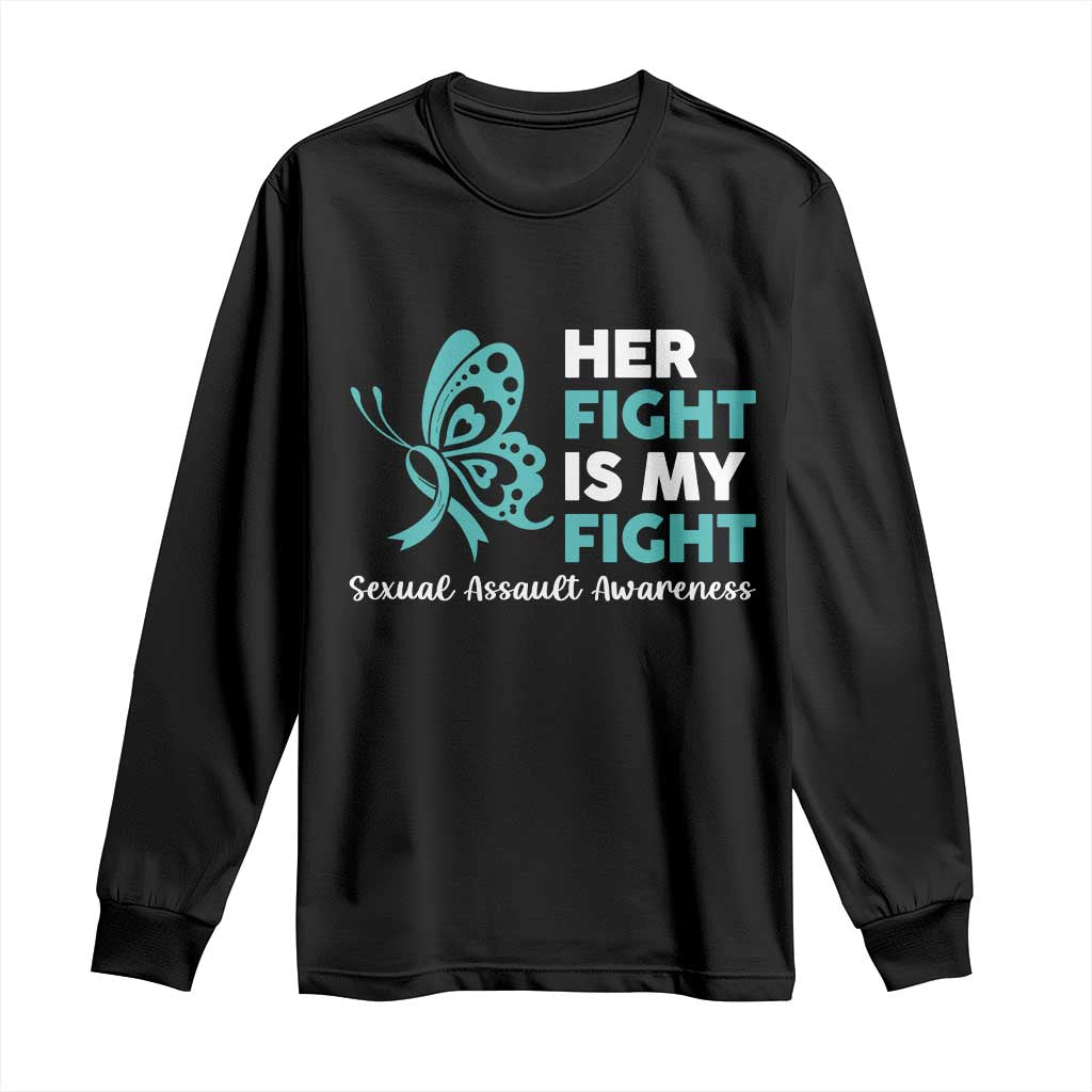 Sexual Assault Prevention Support Long Sleeve Shirt Her Fight is My Fight