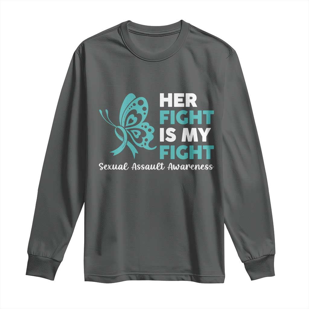 Sexual Assault Prevention Support Long Sleeve Shirt Her Fight is My Fight