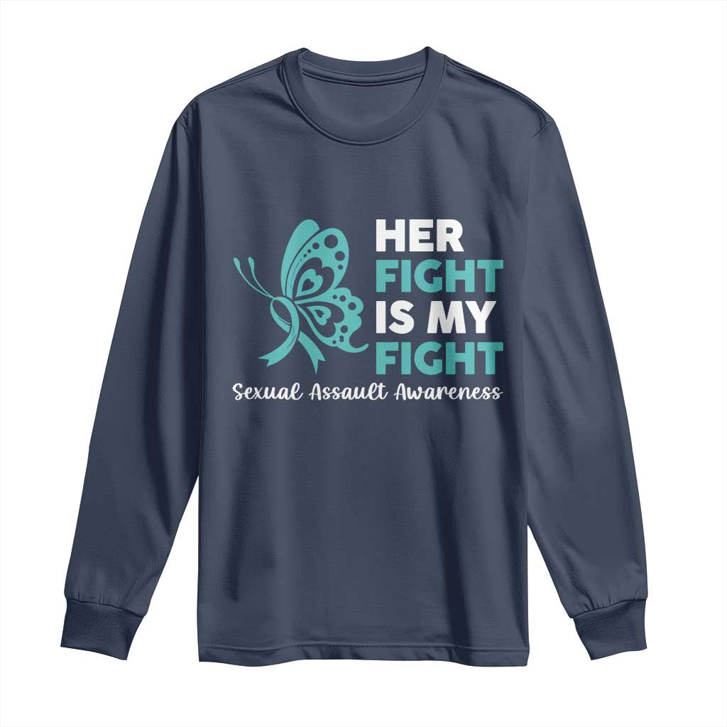 Sexual Assault Prevention Support Long Sleeve Shirt Her Fight is My Fight