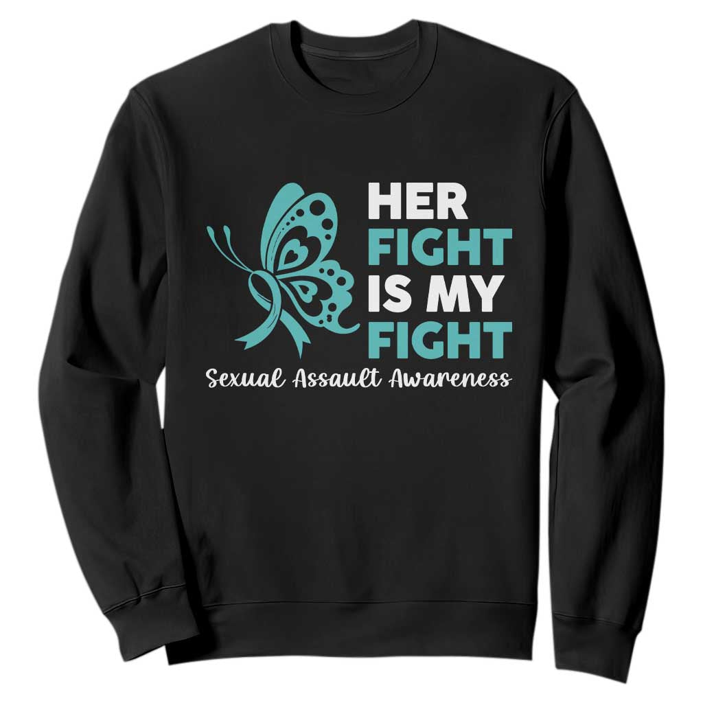 Sexual Assault Prevention Support Sweatshirt Her Fight is My Fight