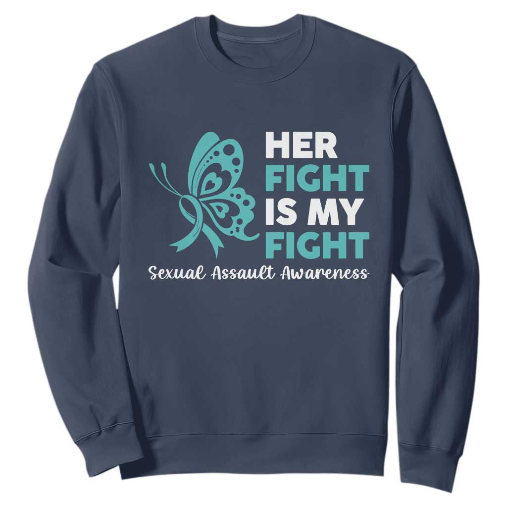 Sexual Assault Prevention Support Sweatshirt Her Fight is My Fight