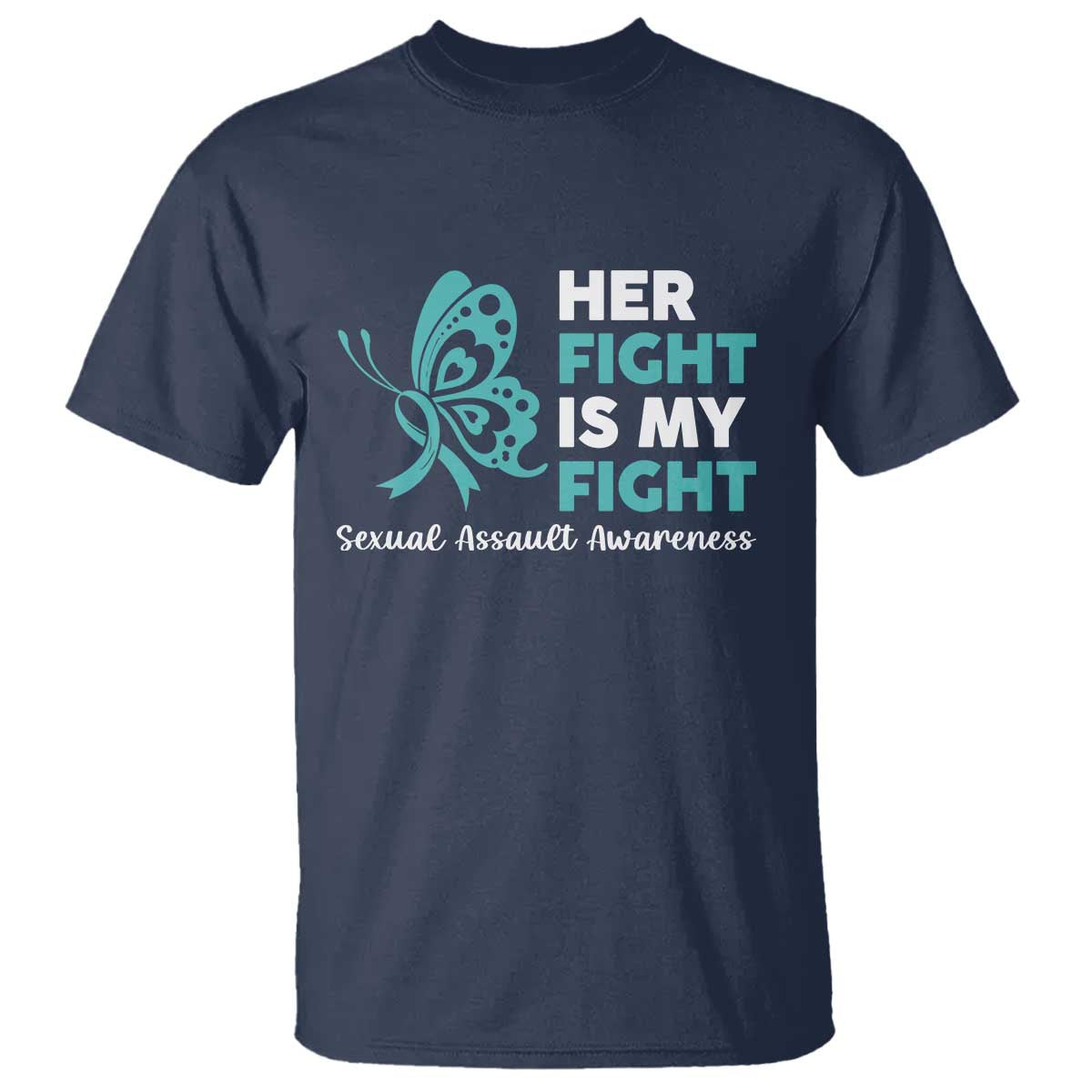 Sexual Assault Prevention Support T Shirt Her Fight is My Fight
