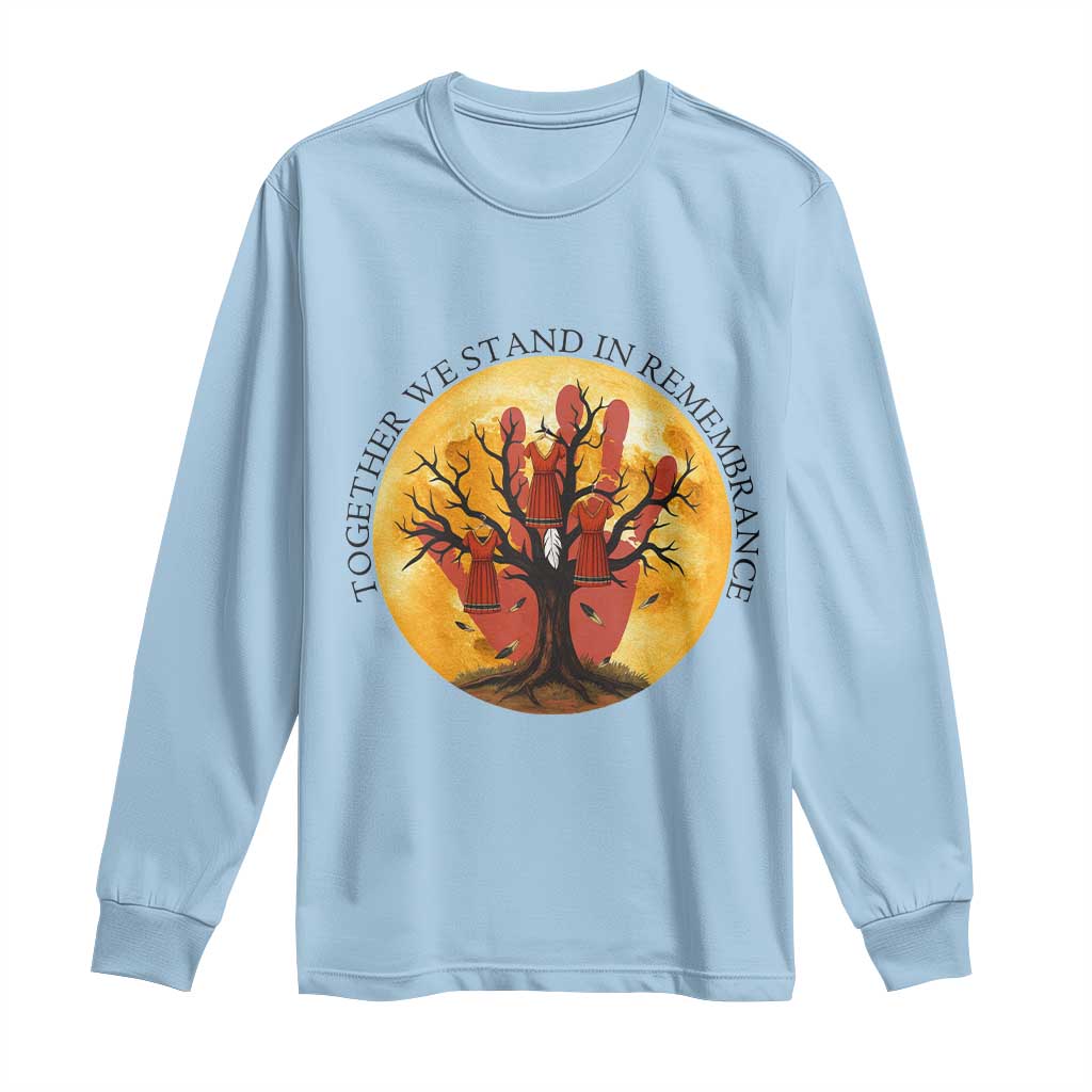 MMIW Red Hand Indigenous Native American Long Sleeve Shirt Together We Stand In Remembrance