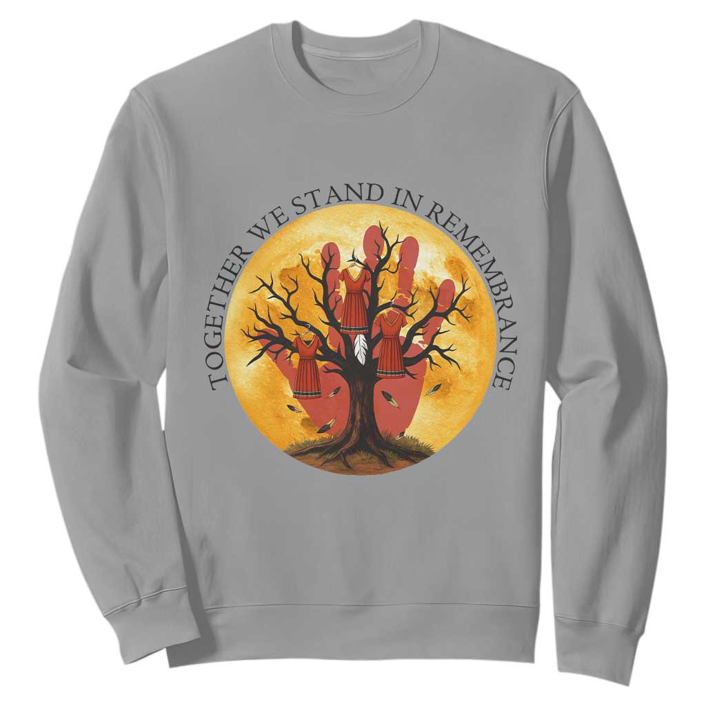 MMIW Red Hand Indigenous Native American Sweatshirt Together We Stand In Remembrance