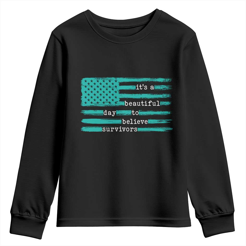 Sexual Assault Prevention Support Youth Sweatshirt It's a Beautiful Day To Believe Survivors