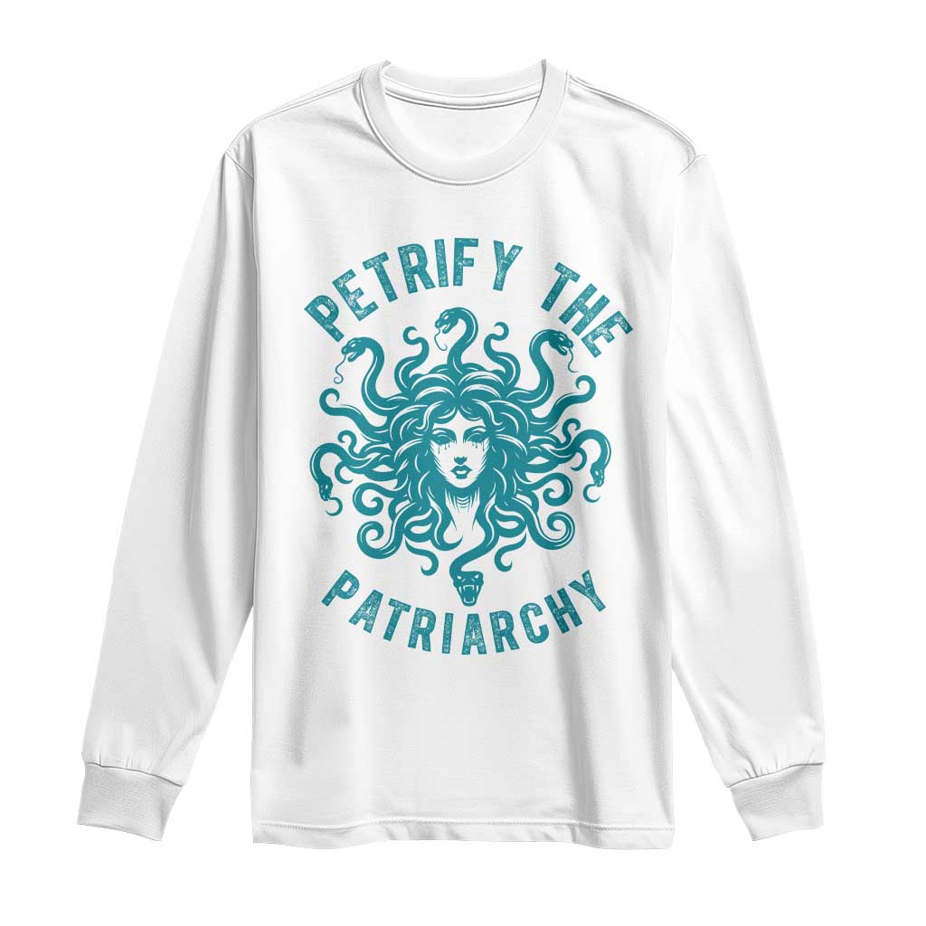 Sexual Assault Prevention Support Long Sleeve Shirt Petrify The Patriarchy Medusa Feminism
