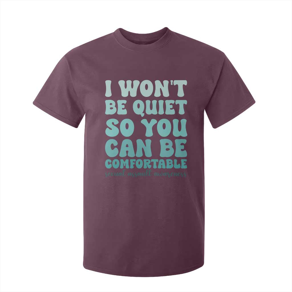 Sexual Assault Prevention Support T Shirt For Kid I Won't Be Quite So You Can Be Comfortable