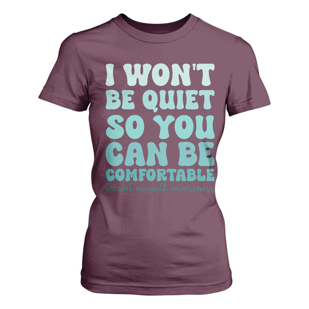 Sexual Assault Prevention Support T Shirt For Women I Won't Be Quite So You Can Be Comfortable