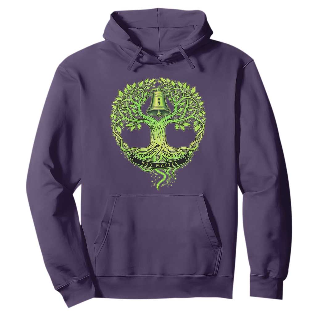 Mental Health Hoodie Tomorrow Needs You You Matter