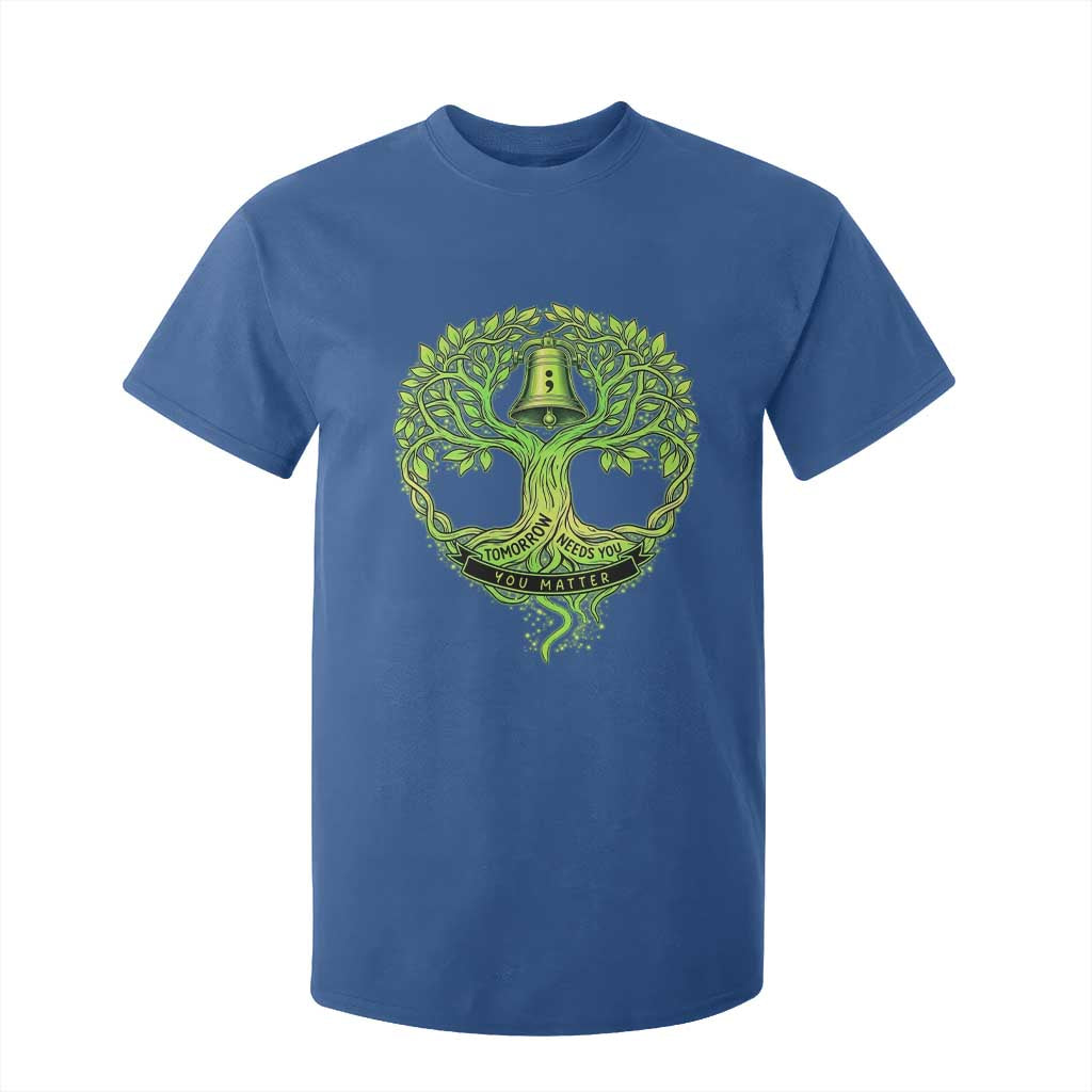 Mental Health T Shirt For Kid Tomorrow Needs You You Matter