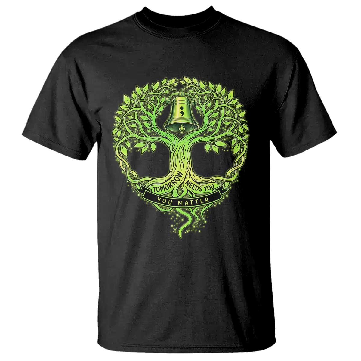 Mental Health T Shirt Tomorrow Needs You You Matter