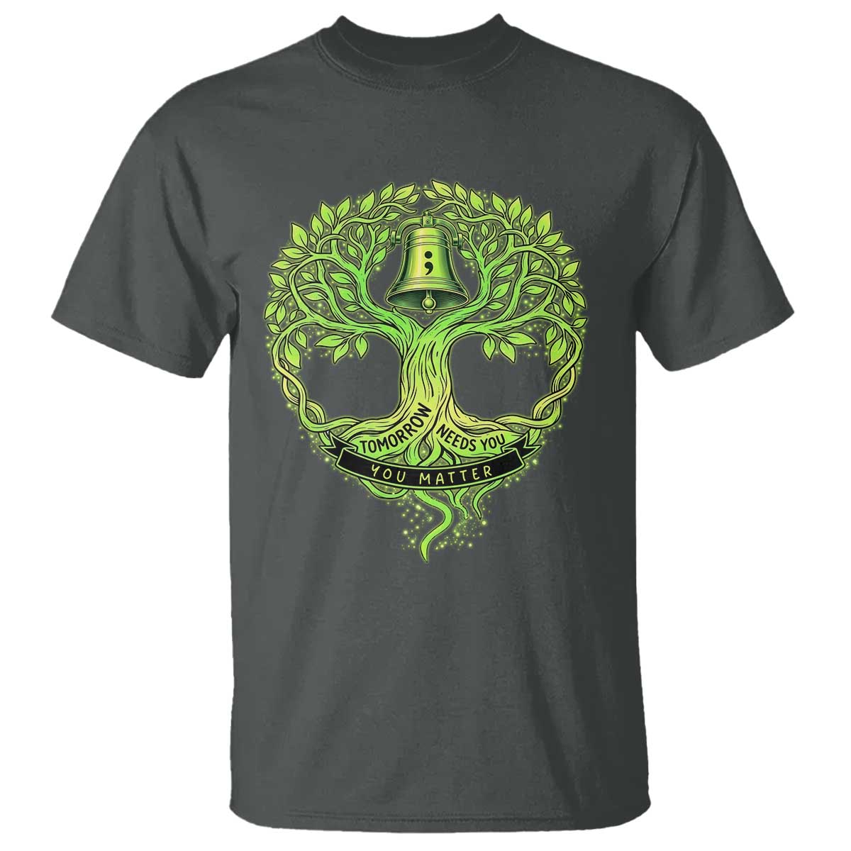 Mental Health T Shirt Tomorrow Needs You You Matter
