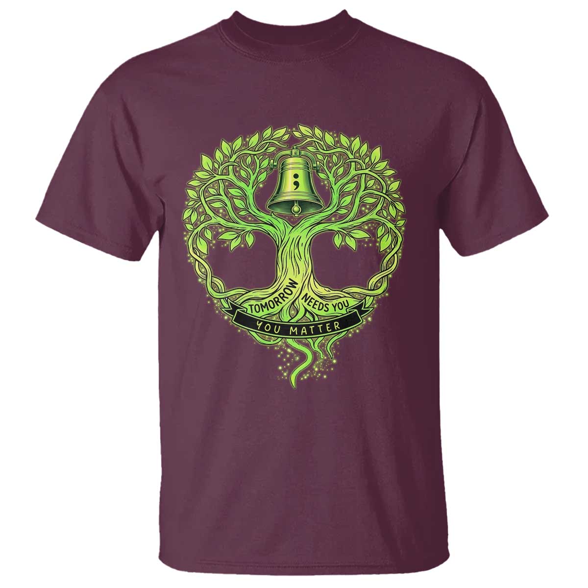 Mental Health T Shirt Tomorrow Needs You You Matter